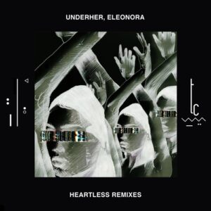 UNDERHER, Eleonora - Heartless Remixes [TCEP018]