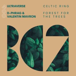 Ultraverse, d-phrag, Valentin Mavron - Celtic Ring / Forest For The Trees [BC2400]