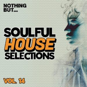 VA - Nothing But... Soulful House Selections, Vol. 14 [NBSHVS14]