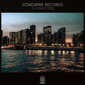 VA - Songspire Records In Miami 2022 [SSRC062]
