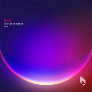 Wailey - This Is a Sin / Is This a Sin [BFL077]