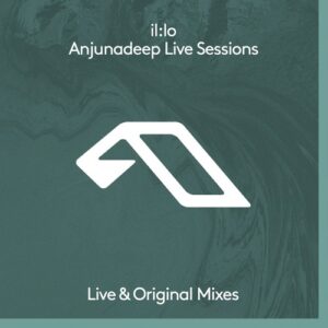 il:lo - Anjunadeep Live Sessions [ANJDEE671D1]