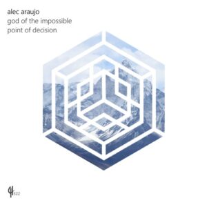 Alec Araujo - Point Of Decision [CH322]