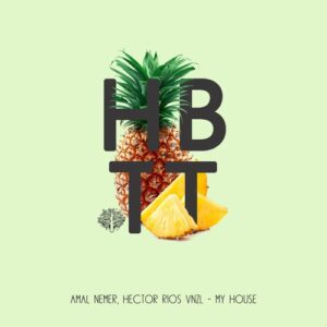 Amal Nemer, Hector Rios Vnzl - My House [HBT385]