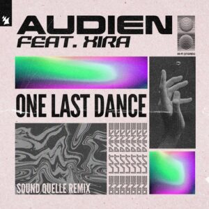 Audien feat. XIRA - One Last Dance - Sound Quelle Remix [ARMAS2113R3]