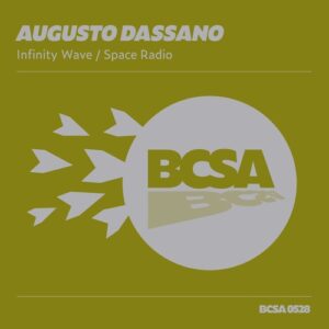 Augusto Dassano - Infinity Wave / Space Radio [BCSA0528]