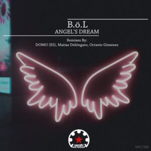 B.ö.L - Angel's Dream [MYC1103]
