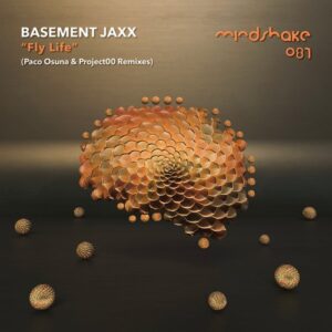 Basement Jaxx - Fly Life [MINDSHAKE087]