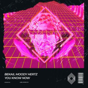 Bekail, Moody Hertz - You Know Now [KLTD04]