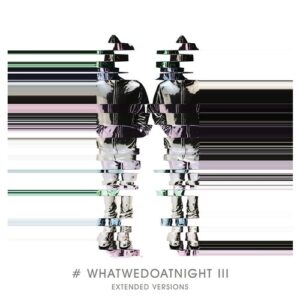 Blank & Jones - #WhatWeDoAtNight 3 (Extended Versions) [4260154684891]