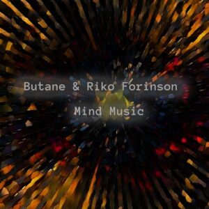 Butane, Riko Forinson - Mind Music [EX36]