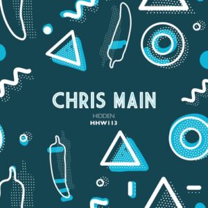 Chris Main - Hidden [HHW113]