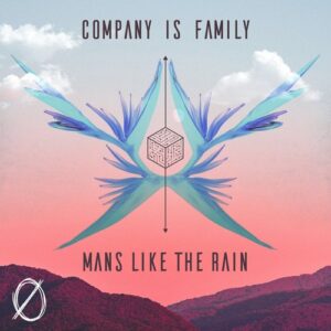 Company Is Family - Mans Like The Rain [SLT038]