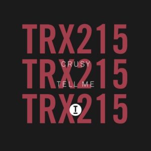 Crusy - Tell Me [TRX21501Z]