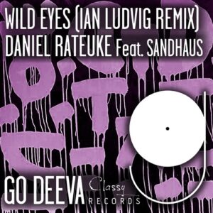 Daniel Rateuke feat. SANDHAUS - Wild Eyes (Ian Ludvig Remix) [GDC091]