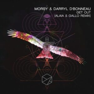 Darryl D'Bonneau, Morsy - Get Out (Alaia & Gallo Remix) [STEALTH224]