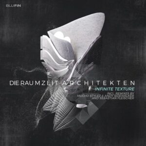 Die Raumzeit Architekten - Infinite Texture [BF346]
