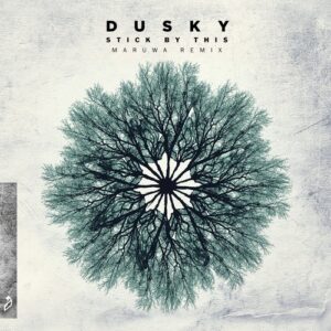 Dusky - Stick By This (Maruwa Remix) [ANJDEE680BD]