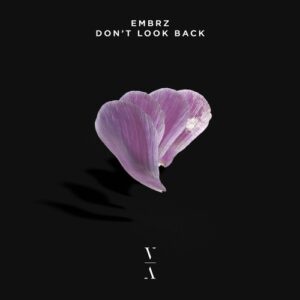 EMBRZ - Don't Look Back [TNH110D]