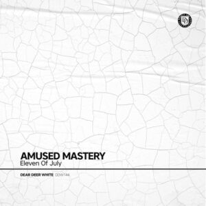 Eleven Of July - Amused Mastery [DDW144]