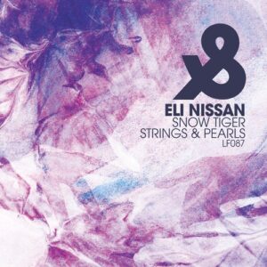Eli Nissan - Snow Tiger / Strings & Pearls [LF087D]