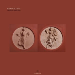 Evren Ulusoy - Urania / Erato [KMNTY056]