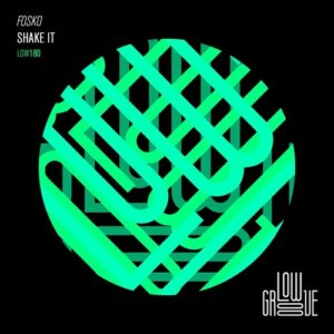 Fosko - Shake It [LOW180]