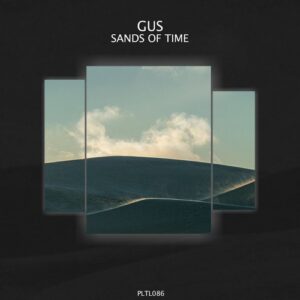 Gus (MT) - Sands of Time [PLTL086]
