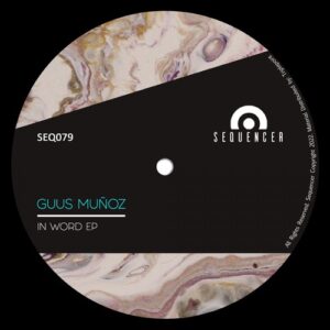Guus Muñoz - In Word EP [SEQ079]