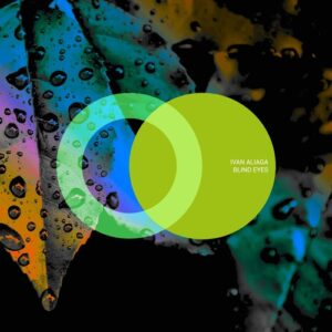 Ivan Aliaga - Blind Eyes [AVE121]