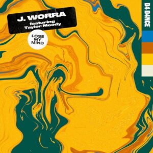 J. Worra, Taylor Moody - Lose My Mind - Extended Mix [D4D0059D3]
