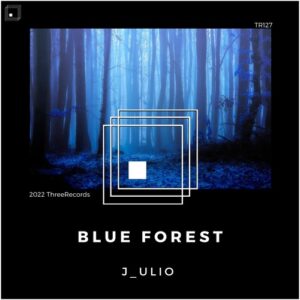 J_ulio - Blue Forest [TR127]