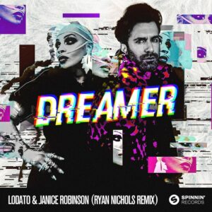 Janice Robinson, Lodato - Dreamer (Ryan Nichols Extended Remix) [190296198533]