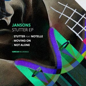 Jansons - Stutter EP [CIRCUS155]