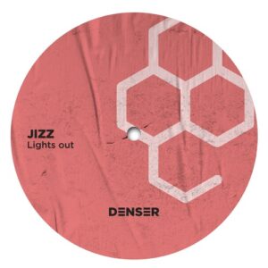 Jizz - Lights out [DENSER003]