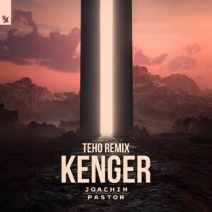 Joachim Pastor - Kenger - Teho Remix [ARMAS2035R1]