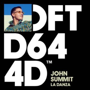 John Summit - La Danza - Extended Mix [DFTD644D2]