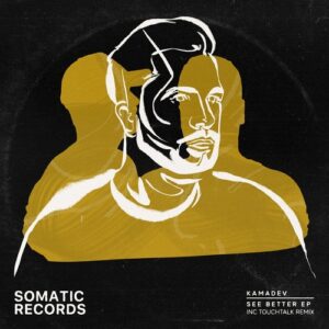 KAMADEV - See Better EP [SMTC064]