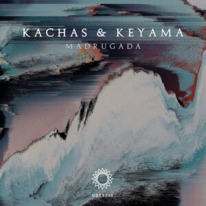 Kachas & Keyama - Madrugada [UDES006]