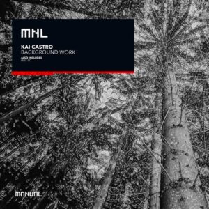 Kai Castro - Background Work [MNL234]