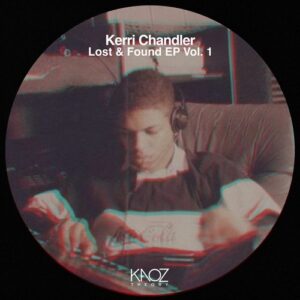 Kerri Chandler, Grampa - Lost & Found EP Vol. 1 [KT024]