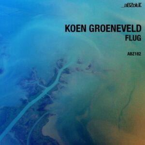 Koen Groeneveld - Flug [ABZ182]