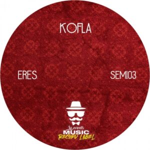Kofla - Eres [SEM103]