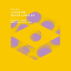 LUCASMB - Seven Lines EP [NVR164]