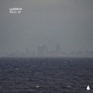 Lazerus - Relic EP [IMM029DJ]