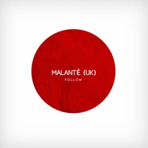 Malantè (UK) - Follow [DUSHEL177]