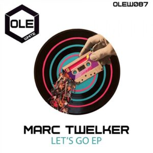 Marc Twelker - Let's Go EP [OLEW087]