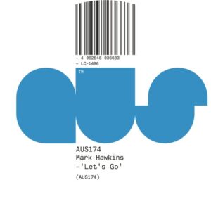 Mark Hawkins - Let's Go [AUS174BP]