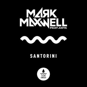 Mark Maxwell - Santorini (feat. ASTA) [Extended Mix] [CLUBSWE413]