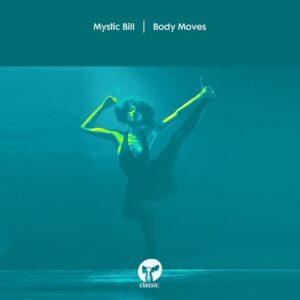 Mystic Bill - Body Moves [CMC222D2]